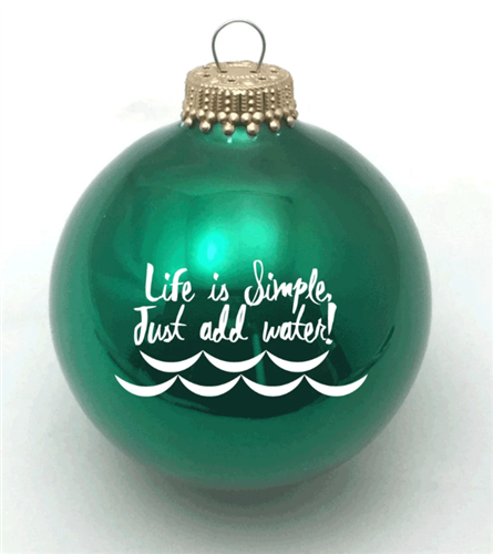 Just add water Ornament